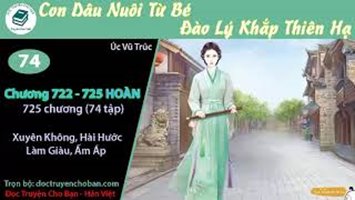 [HV] Con Dâu Nuôi Từ Bé: Đào Lý Khắp Thiên Hạ